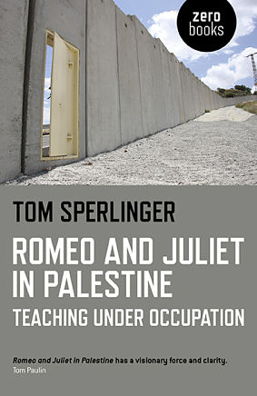 Cover of Tom Sperlinger, 'Romeo and Juliet in Palestine'